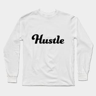 Hustle Long Sleeve T-Shirt